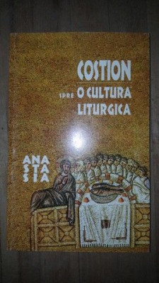 Spre o cultura liturgica- Costion Nicolescu foto