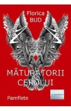 Maturatorii cerului - Florica Bud