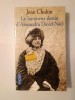 Jean Chalon - Le lumineux destin d&#039;Alexandra David-Neel