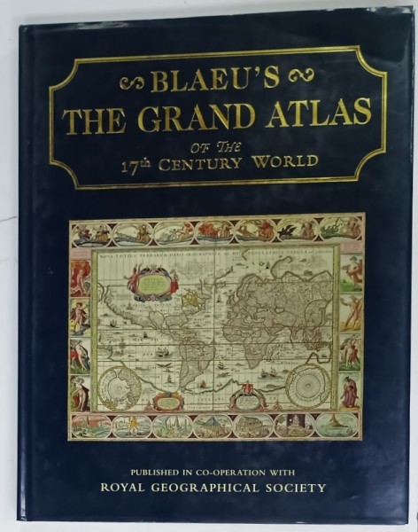 BLAUE &#039;S THE GRAND ATLAS OF THE 17 th CENTURY WORLD , selection of maps by JOHN GOSS , 1997