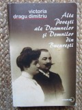 ALTE POVESTI ALE DOAMNELOR SI DOMNILOR DIN BUCURESTI- Victoria Dragu Dimitriu