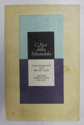 RATIONAMENTE SAU 900 DE TEZE.DESPRE DEMNITATEA OMULUI-G. PICO DELLA MIRANDOLA 1991 foto