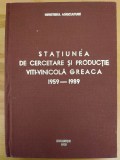 Stațiunea de Cercetare și Producție Viti-Vinicolă Greaca 1959-1989