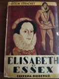 Cumpara ieftin Elisabeth si Essex - Lytton Strachey, 1942