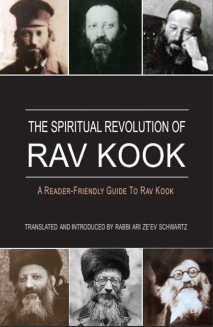 The Spiritual Revolution of Rav Kook