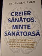 Creier sanatos, minte sanatoasa de Daniel G. Amen