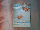 VIRAGVARAZSLO - Mehes Gyorgy - ARZ HELMUT (rajzaival) - Ifjusagi Konyvkiado, 1957, 180 p.; lb. maghiara