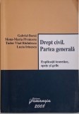Drept civil. Partea generala. Explicatii teoretice, spete si grile &ndash; Gabriel Boroi