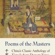 Poems of the Masters: China's Classic Anthology of T'Ang and Sung Dynasty Verse