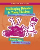 Challenging Behavior in Young Children: Understanding, Preventing and Responding Effectively with Enhanced Pearson Etext -- Access Card Package