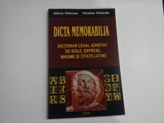 DICTA MEMORABILIA Dictionar uzual adnotat de sigle, expresii, maxime si citate LATINE - Oliviu Felecan * Nicolae Felecan