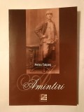 Petru Talpeș - Amintiri (ed. Vasile Dudaș &amp; Vali Corduneanu)