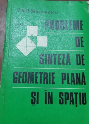 PROBLEME DE SINTEZA DE GEOMETRIE PLANA SI IN SPATIU foto