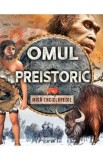 Omul preistoric. Mica enciclopedie