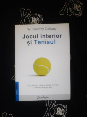 Timothy Gallwey - Jocul interior si tenisul foto