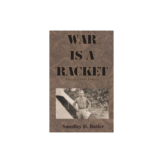 War is a Racket: Original 1935 Edition