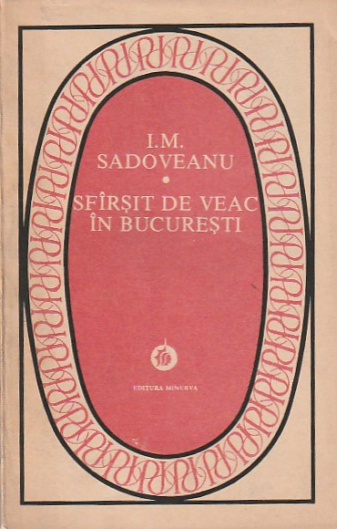 I. M. SADOVEANU - SFARSIT DE VEAC IN BUCURESTI