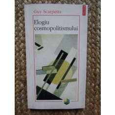 ELOGIU COSMOPOLITISMULUI-GUY SCARPETTA