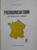 PRONONCIATION DU FRANCAIS ACTUEL-MARIA PAVEL-223012