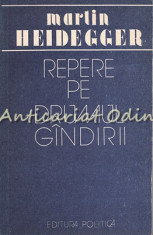 Repere Pe Drumul Gindirii - Martin Heidegger foto