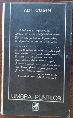 ADI CUSIN: UMBRA PUNTILOR (POEME) [editia princeps 1970/coperta spate cu defect] foto