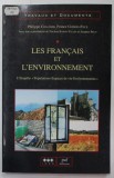 LES FRANCAIS ET L &#039; ENVIRONNEMENT par PHILIPPE COLLOMB et FRANCE GUERIN - PACE , 1998