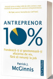 Antreprenor 10% | Patrick J McGinnis, ACT si Politon