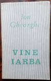 Cumpara ieftin ION GHEORGHE - VINE IARBA (VERSURI, editia princeps - EPL 1968)