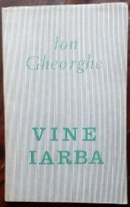 ION GHEORGHE - VINE IARBA (VERSURI, editia princeps - EPL 1968) foto