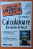 Calculatoare: Elemente de baza, Joe Kraynak, Editura ALL, Romana, IT