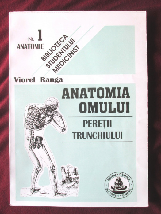 &quot;ANATOMIA OMULUI. Peretii trunchiului&quot;, Viorel Ranga. ANATOMIE Nr. 1