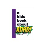 A Kids Book about ADHD