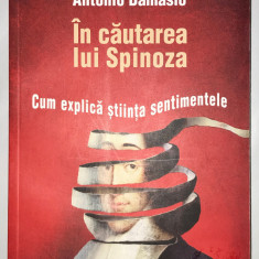 In cautarea lui Spinoza, Antonio Damasio.