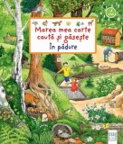 Marea mea carte caută și găsește - &Icirc;n pădure - Board book - Susanne Gernh&auml;user - Casa