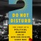 Do Not Disturb: The Story of a Political Murder and an African Regime Gone Bad