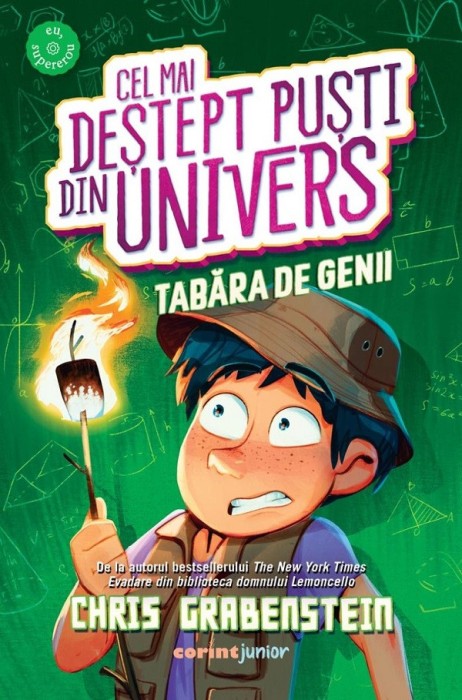 Cel Mai Destept Pusti Din Univers. Tabara De Genii, Chris Grabenstein - Editura Corint