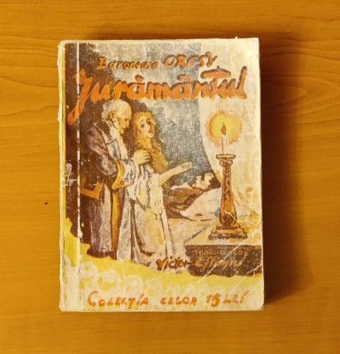 Jurăm&amp;acirc;ntul - Baroneasa de Orczy (Colecția celor 15 lei) foto