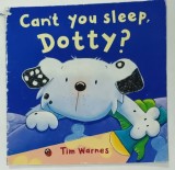 CAN &#039;T YOU SLEEP , DOTTY ? by TIM WARNES , 2012, PREZINTA URME DE UZURA SI DE INDOIRE