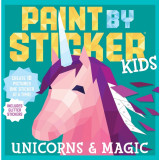 Paint by Sticker Kids: Unicorns &amp; Magic