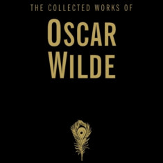 The Collected Works of Oscar Wilde