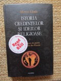 Istoria credintelor si ideilor religioase Vol.1 - Mircea Eliade