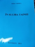 IN SLUJBA TAINEI STEFAN CERNEA