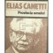 Elias Canetti - Provincia omului (Editia: 1985)