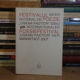 FESTIVALUL INTERNATIONAL DE POEZIE &#039;&#039;OSKAR PASTIOR&#039;&#039; ( EDITIE BILINGVA ) , SIBIU , 2007 *