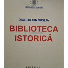 Diodor din Sicilia - Biblioteca istorica (editia 2004)