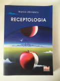 Receptologia - Narcis Zarnescu, Editura Pro Universitaria, 2013, 286 pagini.