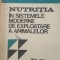 Nutritia In Sistemele Moderne De Exploatare A Animalelor - Gh. Posea, Gh. Spiridon