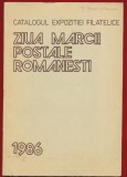 Catalogul Expozitiei Filatelice "ZIUA MARCII POSTALE ROMANESTI" - 1986