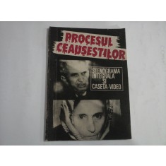 (Documente istorice) PROCESUL CEAUSESTILOR Stenograma integrala si caseta-video - Bucuresti, 1991