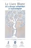 LE LIVRE BLANC DE LA CHIRURGIE ORTHOPEDIQUE ET TRAUMATOLOGIQUE-NECUNOSCUT-242000